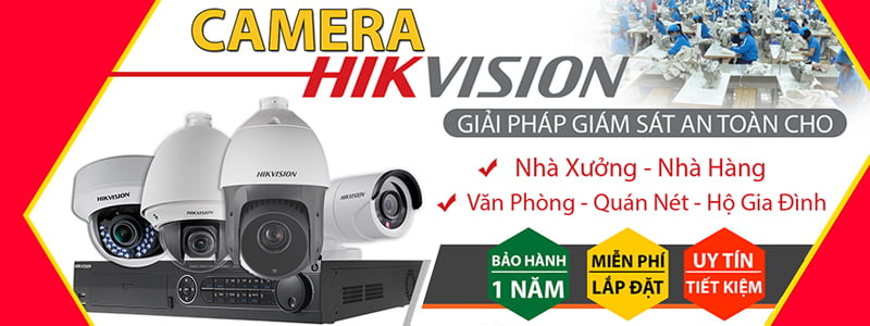 Ưu điểm nổi bật của Camera Hikvision sẽ giúp khách hàng an tâm sử dụng